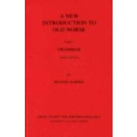 A New Introduction to Old Norse: I Grammar