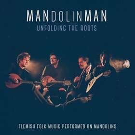 Mandolin Man - Unfolding The Roots CD