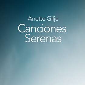Anette Gilje Canciones Serenas CD