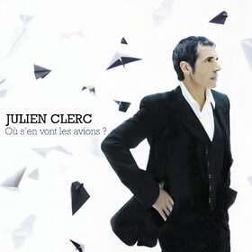 Julien Clerc Ou S'en Vont Les Avions CD