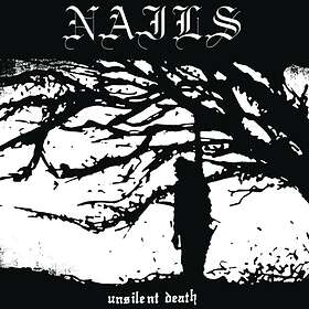 Nails Unsilent Death CD