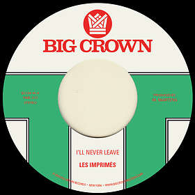 Les Imprimés I'll Never Leave / If I LP
