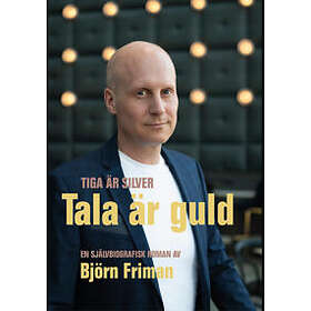 Tiga är silver - tala är guld
