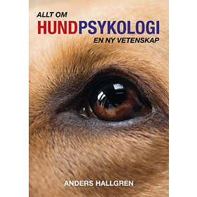 Allt om hundpsykologi : en ny vetenskap