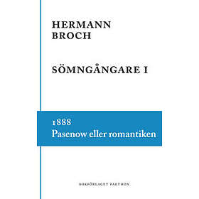 Sömngångare 1 1888 : Pasenow eller romantiken