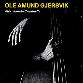 Ole Amund Gjersvik Appasionata Criminelle CD