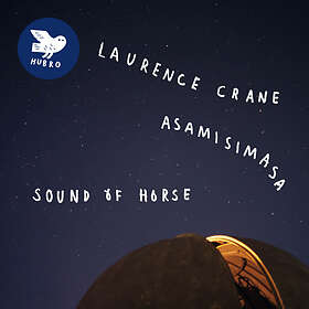 Laurence Crane/Asamisimasa Sound Of Horse CD