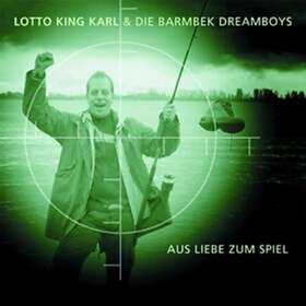 Lotto King Karl Aus Liebe Zum Spiel CD