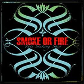 Smoke Or Fire - This Sinking Ship CD