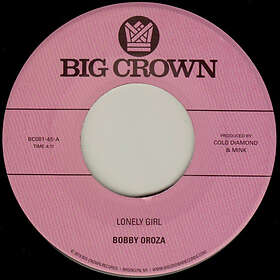Bobby Oroza Lonely Girl B/W Alone Again LP