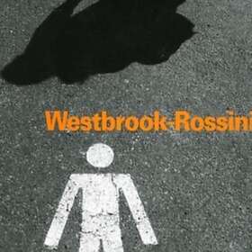 Mike Westbrook Rossini CD