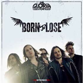 The Gloria Story Born To Lose CD