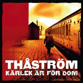 Thåström Kärlek Är För Dom CD