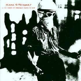 Mark Stewart And Mafia - As Veneer Of Democracy Starts Fade CD
