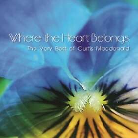 Curtis Macdonald - Where The Heart Belongs CD