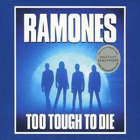 Ramones - Too Tough To Die (Remastered) CD