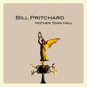Bill Pritchard (Rock) Mother Town Hall CD