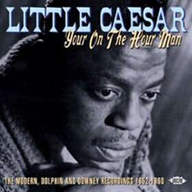 Little Caesar Your On The Hour Man Modern Dolphin And Downey Recordings CD