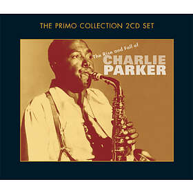 Charlie Parker The Rise And Fall Of CD