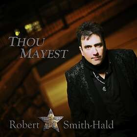 Robert Smith-Hald Thou Mayest CD