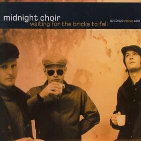 Midnight Choir Waiting For The Bricks To Fall CD