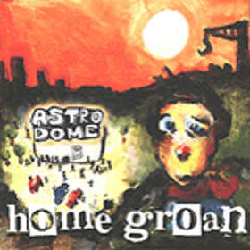 Home Groan Astrodome CD