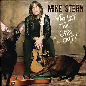 Mike Stern Who Let The Cats Out? CD