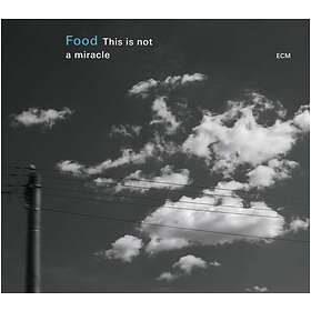 Food This Is Not A Miracle CD