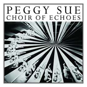 Peggy Sue Choir Of Echoes CD