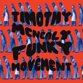 Timothy McNealy - Funky Movement CD