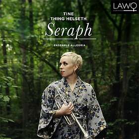 Tine Thing Helseth & Allegria Seraph CD