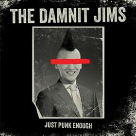 The Damnit Jims Just Punk Enough CD