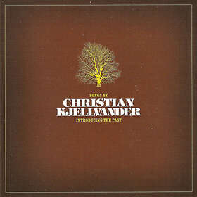 Christian Kjellvander - Introducing The Past CD