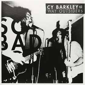 Cy Barkley &amp; The Way Outsiders - So Bad LP