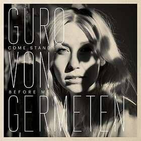 Guro Von Germeten Come Stand Before Me CD