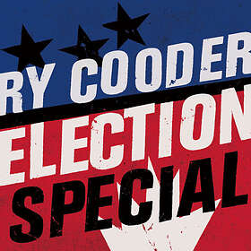 Ry Cooder Election Special CD