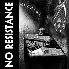 No Resistance V.I.T.R.I.O.L. LP