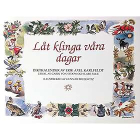 Låt klinga våra dagar : födelsedagsbok med E A Karlfeldts dikter