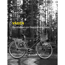 Vägen : berättelsen om Skeppshultscykeln