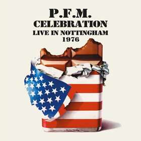 Forneria Marconi (PFM) Celebration: Live In Nottingham 1976 CD