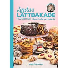 Lindas lättbakade favoriter : Kakor bullar och matbröd