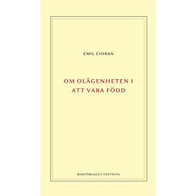 Om olägenheten i att vara född