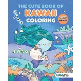 The Cute Book of Kawaii Coloring