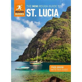The Mini Rough Guide to St. Lucia (Travel Guide with Free eBook)