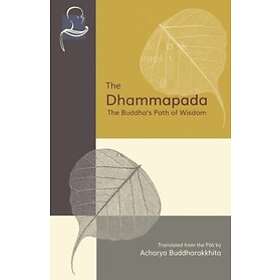 The Dhammapada: The Buddha's Path of Wisdom