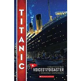 Titanic: Voices from the Disaster (Scholastic Focus) halvin hinta | Katso  päivän tarjous 