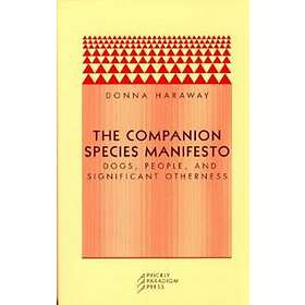 The Companion Species Manifesto