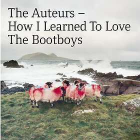 The Auteurs How I Learned To Love Boot Boys Expanded Edition CD