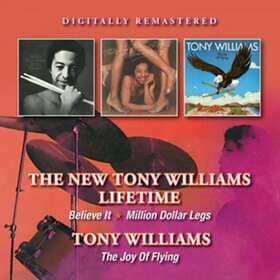 Tony Williams Believe It/Million Dollar Legs/Joy Of Flying CD