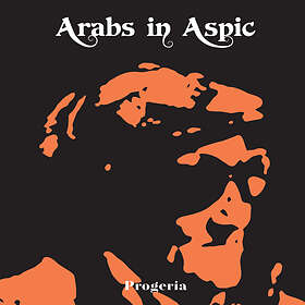 Arabs In Aspic Progeria CD